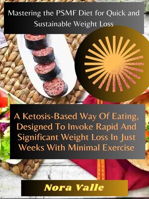 cover image of Mastering the PSMF Diet For Quick and Sustainable Weight Loss